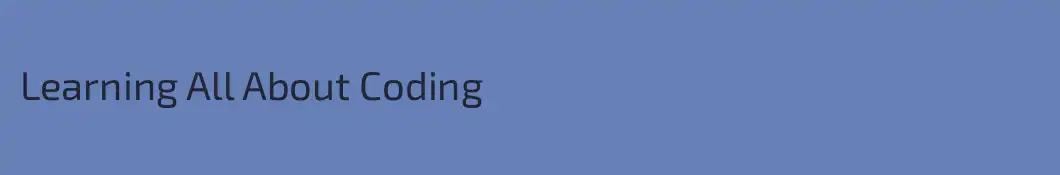 Learning All About Coding